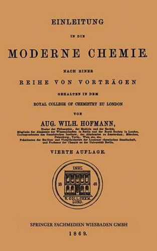 Cover image for Einleitung in Die Moderne Chemie: Nach Einer Reihe Von Vortragen Gehalten in Dem Royal College of Chemistry Zu London