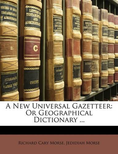 Cover image for A New Universal Gazetteer: Or Geographical Dictionary ...