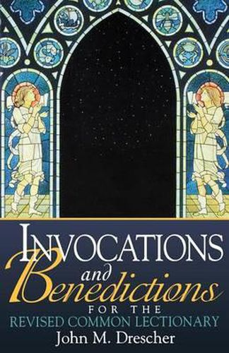 Cover image for Invocations and Benedictions for the Revised Common Lectionary