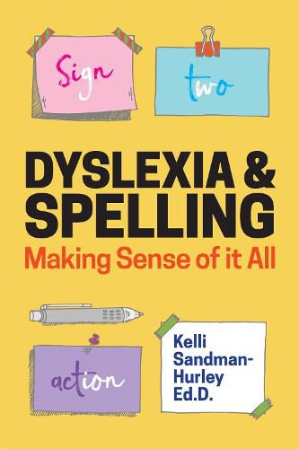 Cover image for Dyslexia and Spelling: Making Sense of it All