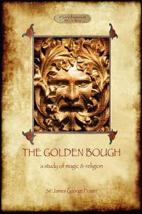 Cover image for The Golden Bough: A Study of Magic and Religion