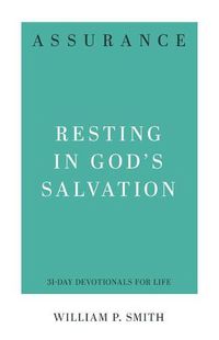 Cover image for Assurance: Resting in God's Salvation