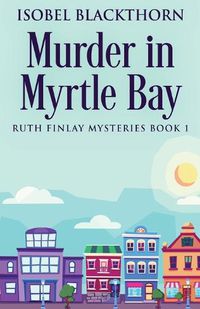 Cover image for Murder In Myrtle Bay