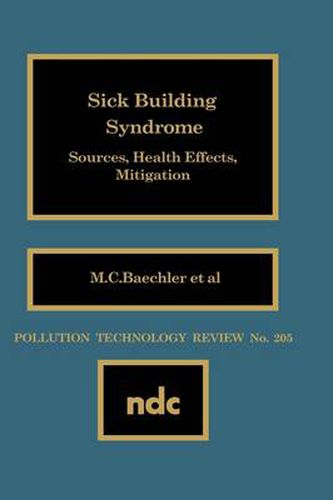 Cover image for Sick Building Syndrome: Sources, Health Effects, Mitigation