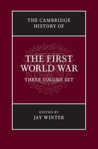 Cover image for The Cambridge History of the First World War 3 Volume Hardback Set