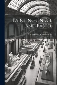 Cover image for Paintings In Oil And Pastel