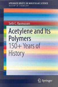 Cover image for Acetylene and Its Polymers: 150+ Years of History