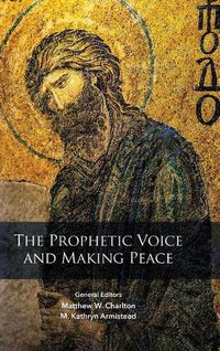 Cover image for Prophetic Voice and Making Peace