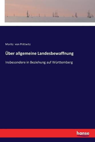 Cover image for UEber allgemeine Landesbewaffnung: Insbesondere in Beziehung auf Wurttemberg