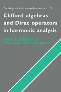 Cover image for Clifford Algebras and Dirac Operators in Harmonic Analysis