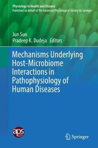 Cover image for Mechanisms Underlying Host-Microbiome Interactions in Pathophysiology of Human Diseases