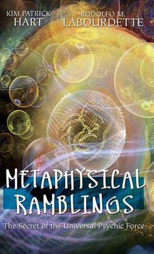 Cover image for Metaphysical Ramblings: The Secret of the Universal Psychic Force