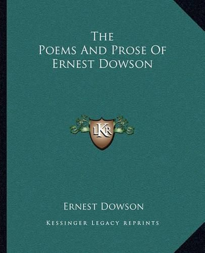 The Poems and Prose of Ernest Dowson