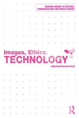 Cover image for Images, Ethics, Technology