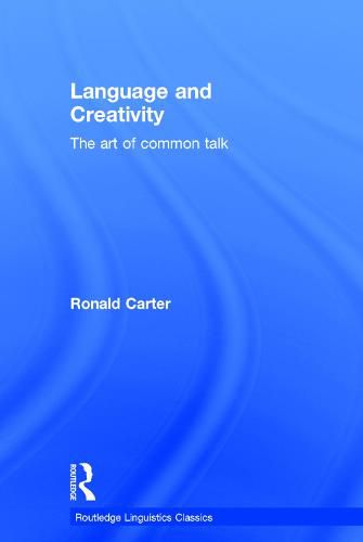 Cover image for Language and Creativity: The art of common talk