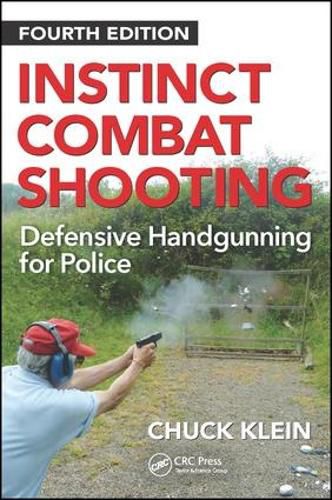 Cover image for Instinct Combat Shooting: Defensive Handgunning for Police, Fourth Edition