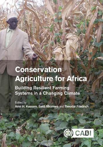 Cover image for Conservation Agriculture for Africa: Building Resilient Farming Systems in a Changing Climate