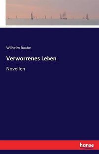 Cover image for Verworrenes Leben: Novellen