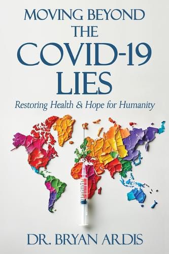 Cover image for Moving Beyond the Covid-19 Lies