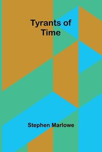 Cover image for Tyrants of Time