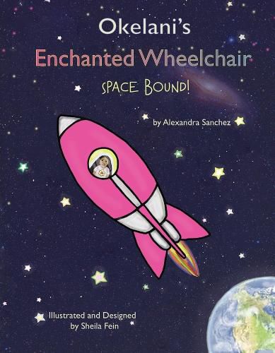 Cover image for Okelani's Enchanted Wheelchair Space Bound!