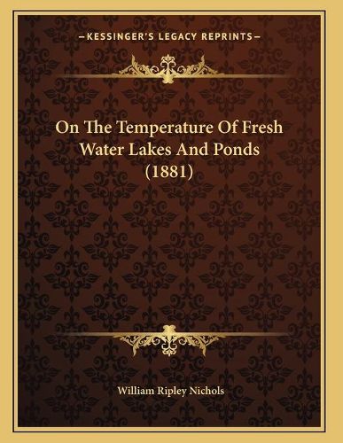 On the Temperature of Fresh Water Lakes and Ponds (1881)