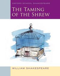 Cover image for Oxford School Shakespeare: The Taming of the Shrew