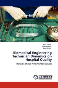 Cover image for Biomedical Engineering Technician Dynamics on Hospital Quality
