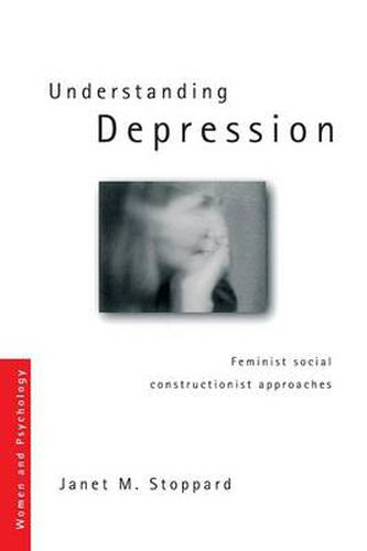 Cover image for Understanding Depression: Feminist Social Constructionist Approaches