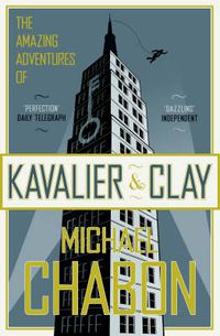 Cover image for The Amazing Adventures of Kavalier and Clay