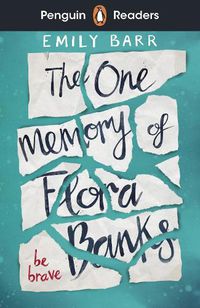 Cover image for Penguin Readers Level 5: The One Memory of Flora Banks (ELT Graded Reader)