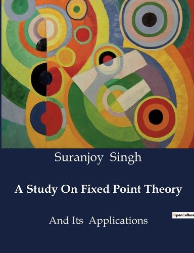 Cover image for A Study On Fixed Point Theory