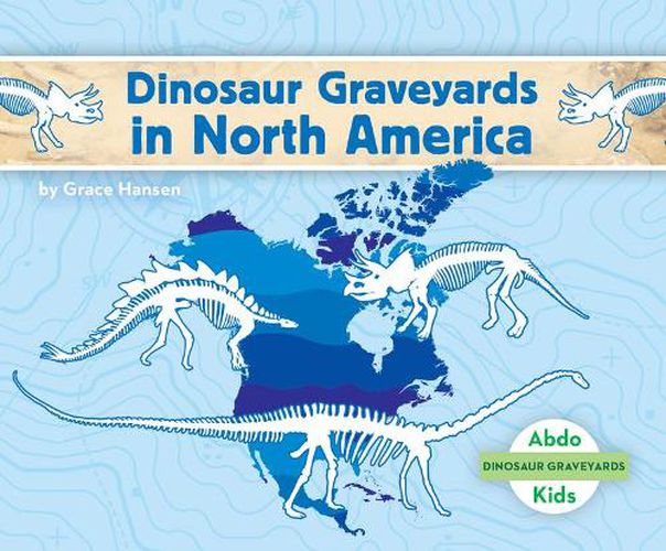 Cover image for Dinosaur Graveyards in North America