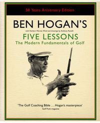 Cover image for Ben Hogan's Five Lessons: The Modern Fundamentals of Golf