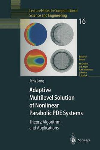 Cover image for Adaptive Multilevel Solution of Nonlinear Parabolic PDE Systems: Theory, Algorithm, and Applications