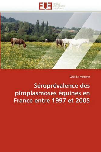 Cover image for S Ropr Valence Des Piroplasmoses Quines En France Entre 1997 Et 2005