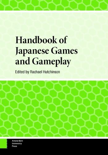 Cover image for Handbook of Japanese Games and Gameplay