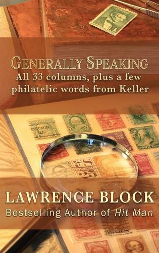 Cover image for Generally Speaking: All 33 columns, plus a few philatelic words from Keller