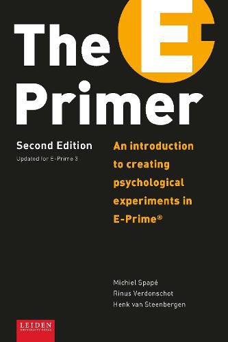 Cover image for The E-Primer: An Introduction to Creating Psychological Experiments in E-Prime (R)