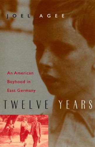 Cover image for Twelve Years: An American Boyhood in East Germany