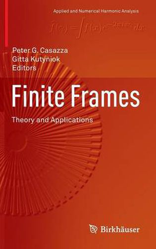 Cover image for Finite Frames: Theory and Applications