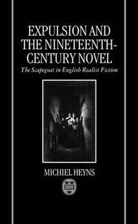 Cover image for Expulsion and the Nineteenth-Century Novel: The Scapegoat in English Realist Fiction