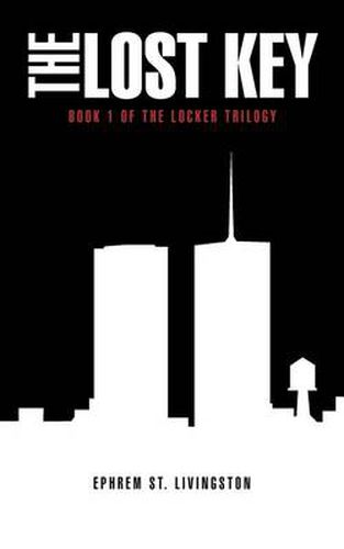 Cover image for The Lost Key: Book 1 of The Locker Trilogy