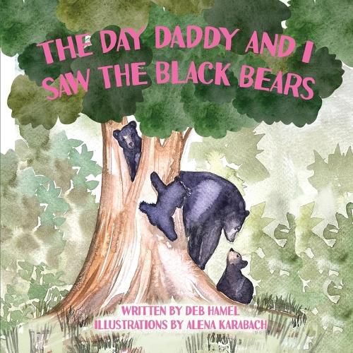Cover image for The Day Daddy and I Saw the Black Bears