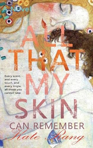 Cover image for All That My Skin Can Remember