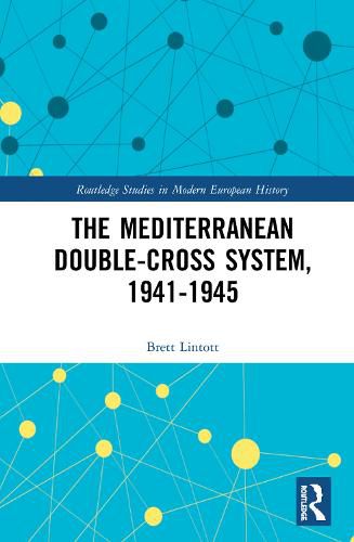 Cover image for The Mediterranean Double-Cross System, 1941-1945