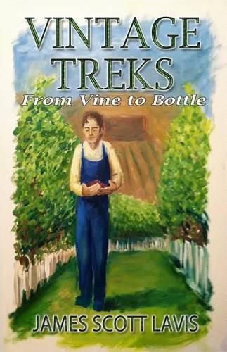 Cover image for Vintage Treks: From Vine to Bottle