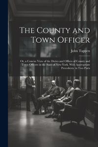 Cover image for The County and Town Officer