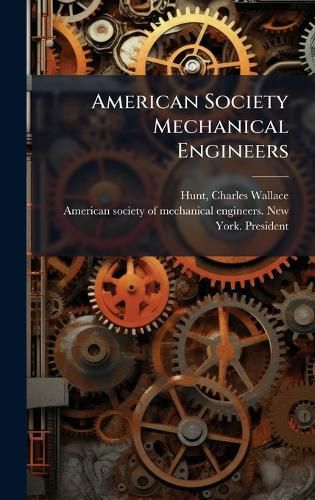 Cover image for American Society Mechanical Engineers