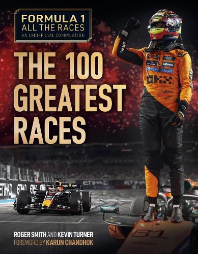 Cover image for Formula 1 All the Races: the 100 Greatest Races